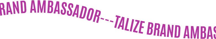 TALIZE BRAND AMBASSADOR Mobile